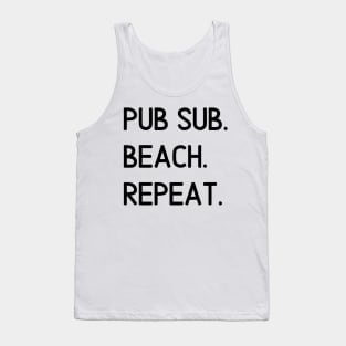 Pub Sub. Beach. Repeat. Tank Top